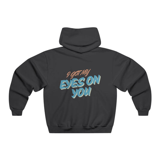 " EYES ON YOU" Hooded Sweatshirt